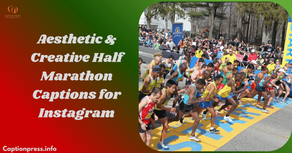 Aesthetic & Creative Half Marathon Captions for Instagram