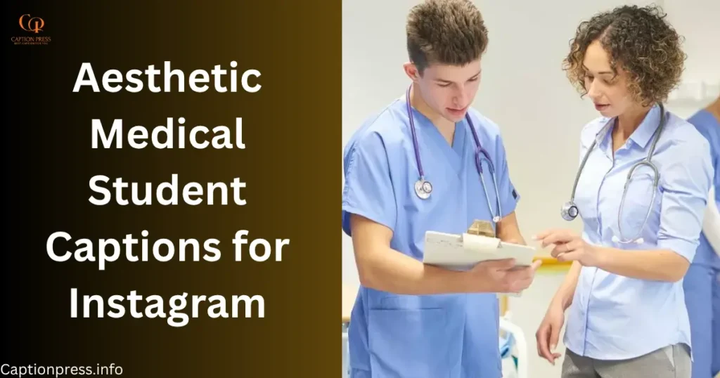 Aesthetic Medical Student Captions for Instagram