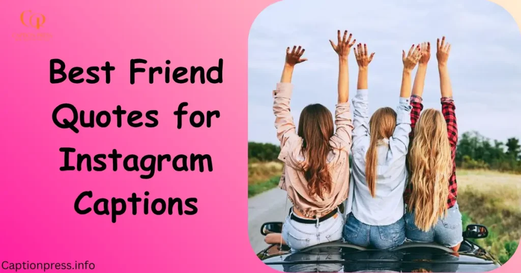 Best Friend Quotes for Instagram Captions