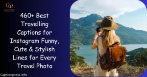 Best Travelling Captions for Instagram