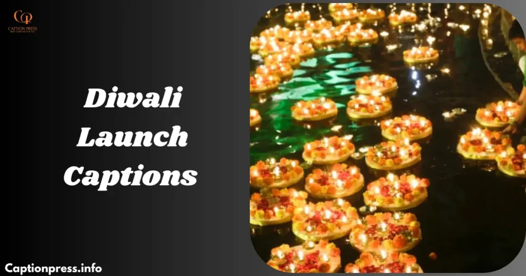Diwali Launch Captions