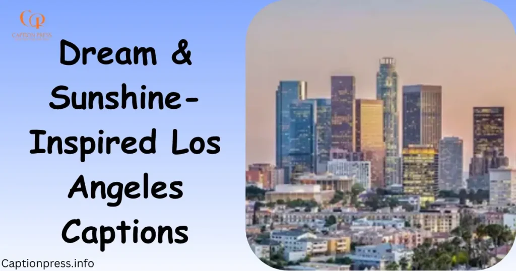 Dream & Sunshine-Inspired Los Angeles Captions