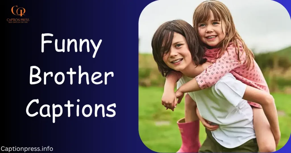 Funny Brother Captions