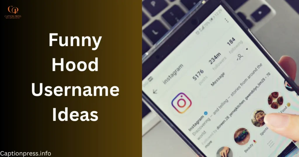 Funny Hood Username Ideas