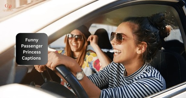 Funny Passenger Princess Captions 