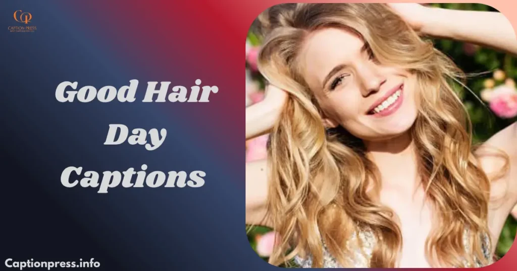 Good Hair Day Captions 