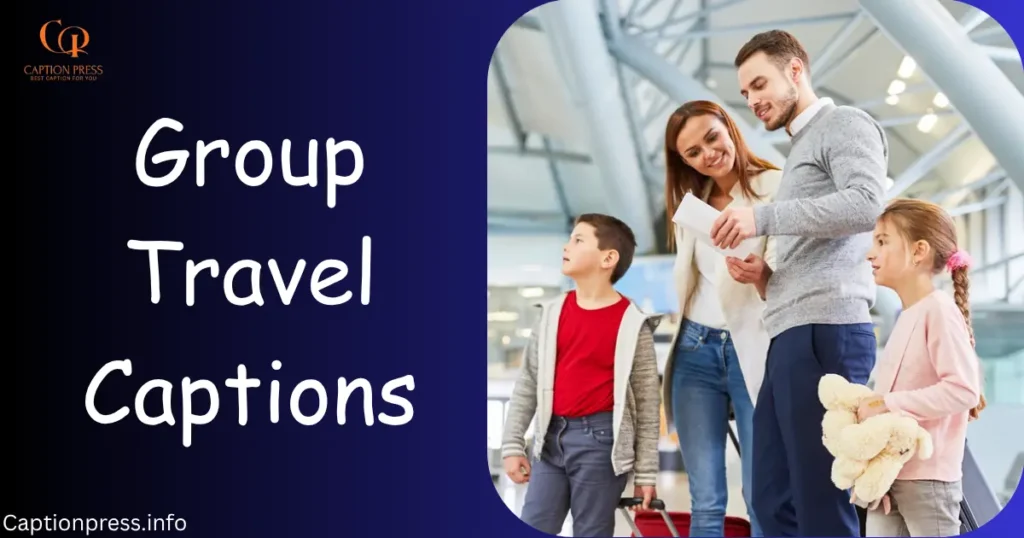 Group Travel Captions
