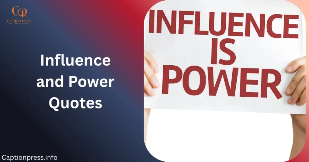 Influence and Power Quotes