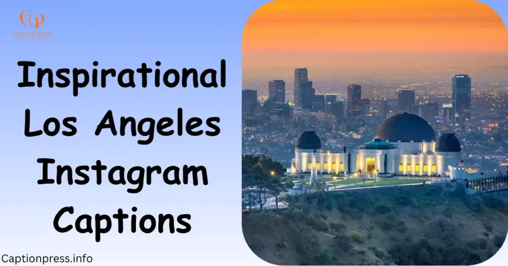 Inspirational Los Angeles Instagram Captions