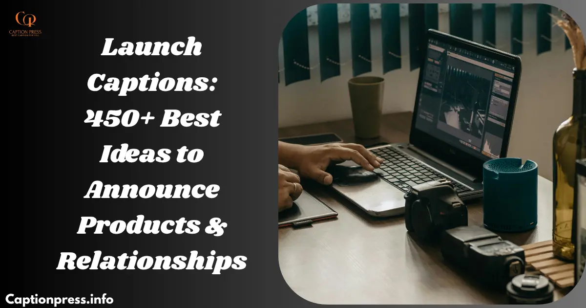 Launch Captions