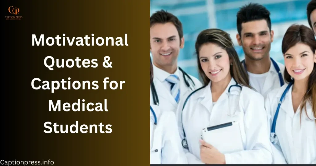  Motivational Quotes & Captions for Medical Students