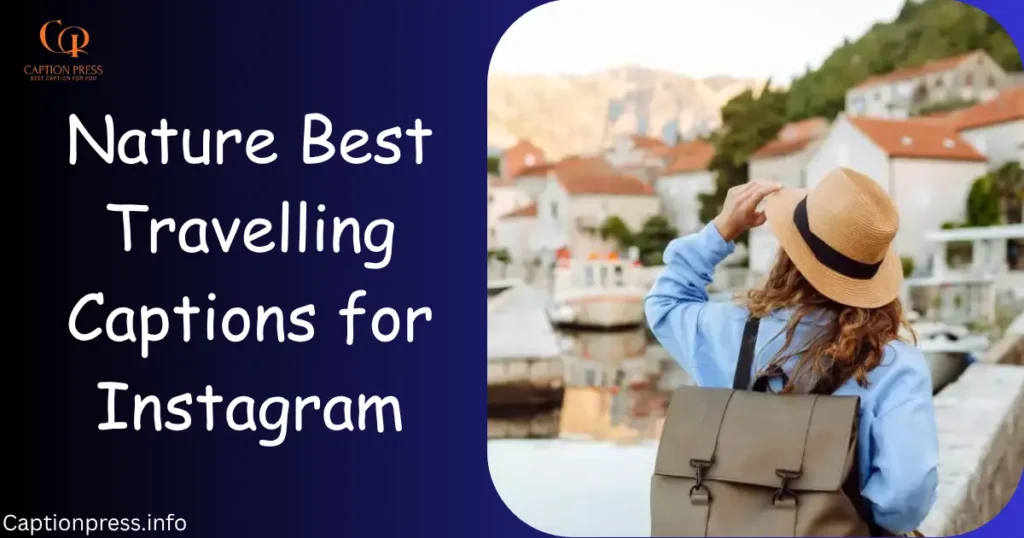 Nature Best Travelling Captions for Instagram