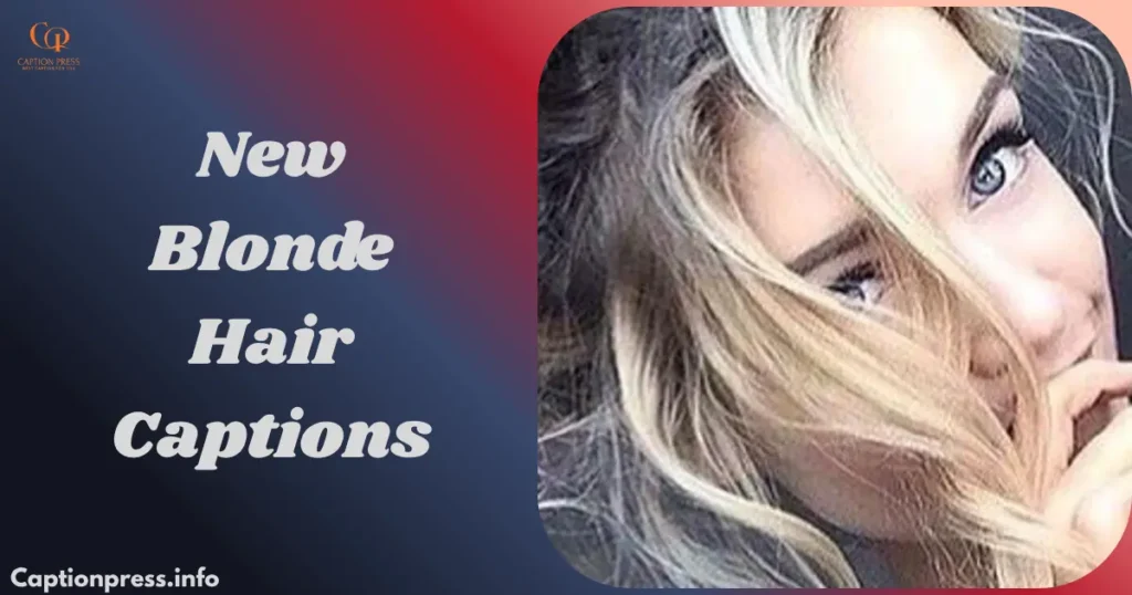 New Blonde Hair Captions