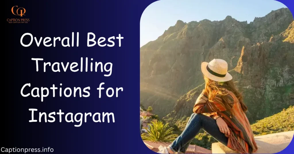 Overall Best Travelling Captions for Instagram