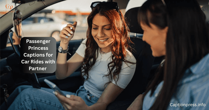 Passenger_Princess_Captions_for_Car_Rides_with_Partner