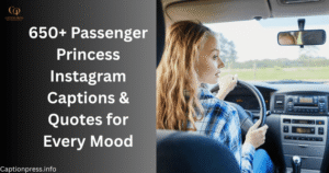Passenger_Princess_Instagram_Captions