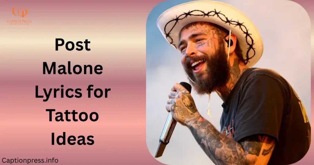 Post Malone Lyrics for Tattoo Ideas