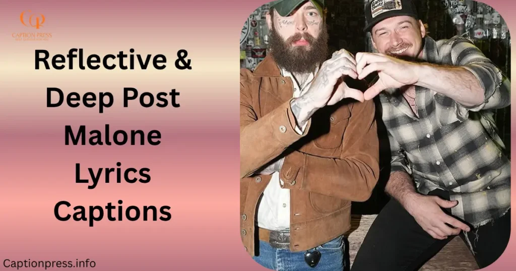 Reflective & Deep Post Malone Lyrics Captions