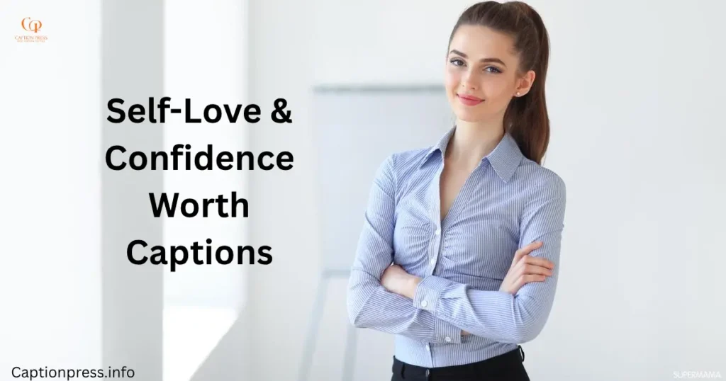 Self-Love & Confidence Worth Captions
