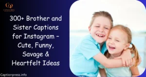 brother and sister captions for instagram