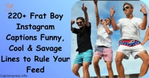 frat boy Instagram captions