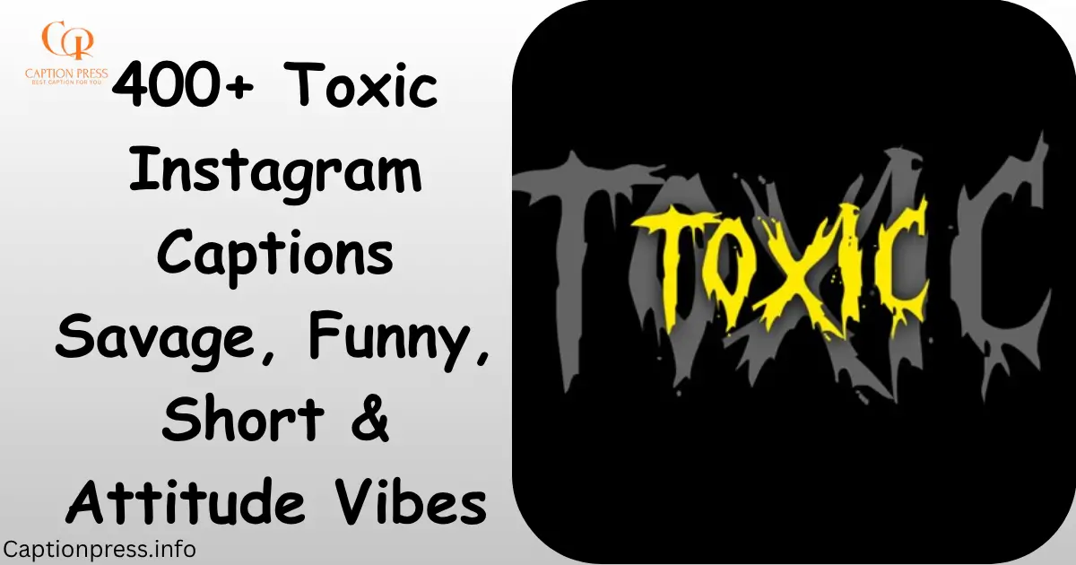 toxic Instagram captions